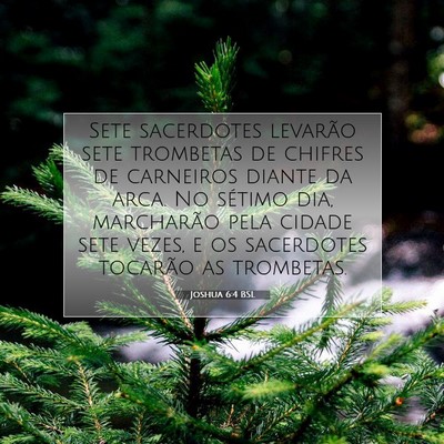 Picture 07 - Joshua 6:4 BSL - Sete sacerdotes levarão sete trombetas de - Bible Verse Picture