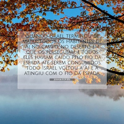 Picture 07 - Joshua 8:24 BSL - Quando Israel terminou de matar todos os - Bible Verse Picture