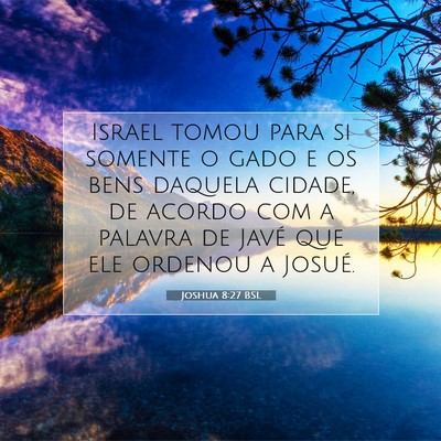 Picture 07 - Joshua 8:27 BSL - Israel tomou para si somente o gado e os bens - Bible Verse Picture
