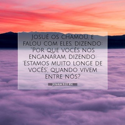 Picture 07 - Joshua 9:22 BSL - Josué os chamou, e falou com eles, dizendo: - Bible Verse Picture