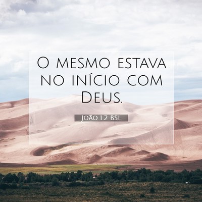 Picture 07 - João 1:2 BSL - O mesmo estava no início com - Bible Verse Picture