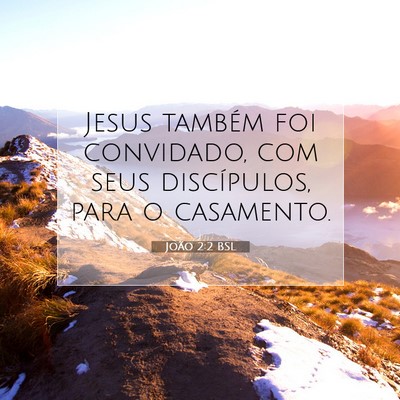 Picture 07 - João 2:2 BSL - Jesus também foi convidado, com seus - Bible Verse Picture