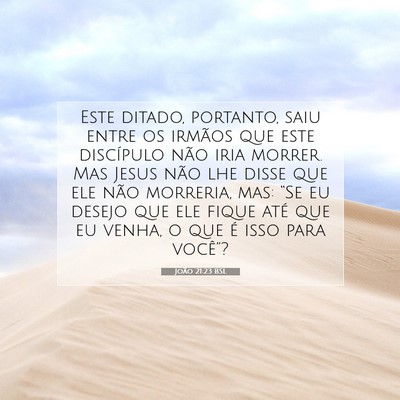 Picture 07 - João 21:23 BSL - Este ditado, portanto, saiu entre os irmãos que - Bible Verse Picture