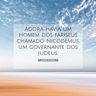 Picture 07 - João 3:1 BSL - Agora havia um homem dos fariseus chamado - Bible Verse Picture