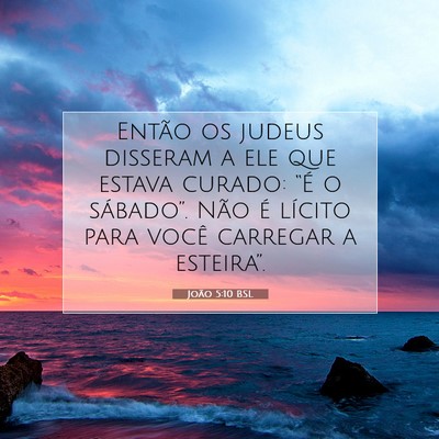 Picture 07 - João 5:10 BSL - Então os judeus disseram a ele que estava - Bible Verse Picture