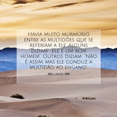 Picture 07 - João 7:12 BSL - Havia muito murmúrio entre as multidões que se - Bible Verse Picture