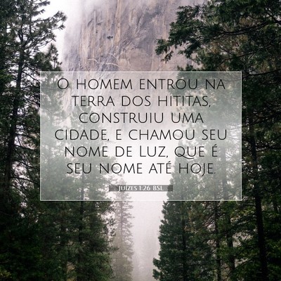 Picture 07 - Juízes 1:26 BSL - O homem entrou na terra dos hititas, construiu - Bible Verse Picture
