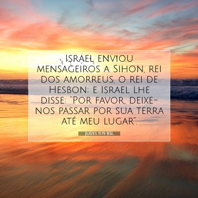 Picture 07 - Juízes 11:19 BSL - Israel enviou mensageiros a Sihon, rei dos - Bible Verse Picture