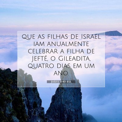 Picture 07 - Juízes 11:40 BSL - que as filhas de Israel iam anualmente celebrar a - Bible Verse Picture