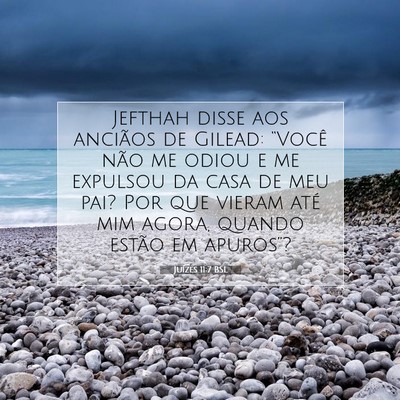 Picture 07 - Juízes 11:7 BSL - Jefthah disse aos anciãos de Gilead: “Você - Bible Verse Picture
