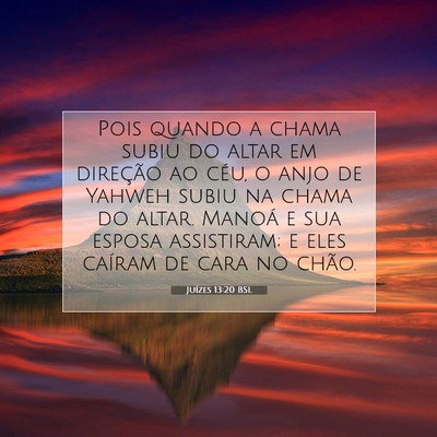 Picture 07 - Juízes 13:20 BSL - Pois quando a chama subiu do altar em direção - Bible Verse Picture