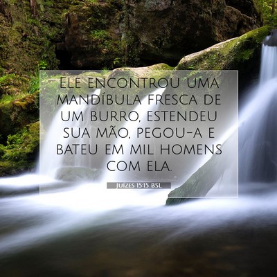 Picture 07 - Juízes 15:15 BSL - Ele encontrou uma mandíbula fresca de um burro, - Bible Verse Picture