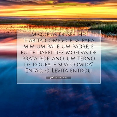 Picture 07 - Juízes 17:10 BSL - Miquéias disse-lhe: “Habita comigo e sê para - Bible Verse Picture
