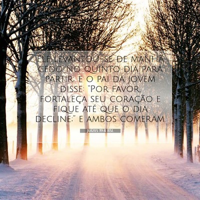 Picture 07 - Juízes 19:8 BSL - Ele levantou-se de manhã cedo no quinto dia para - Bible Verse Picture