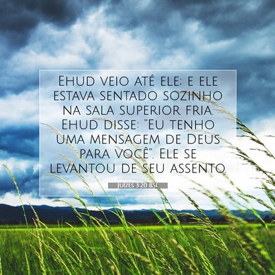Picture 07 - Juízes 3:20 BSL - Ehud veio até ele; e ele estava sentado sozinho - Bible Verse Picture