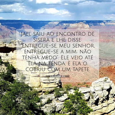 Picture 07 - Juízes 4:18 BSL - Jael saiu ao encontro de Sisera e lhe disse: - Bible Verse Picture
