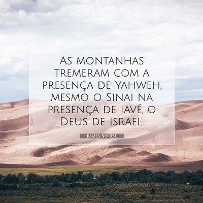 Picture 07 - Juízes 5:5 BSL - As montanhas tremeram com a presença de Yahweh, - Bible Verse Picture