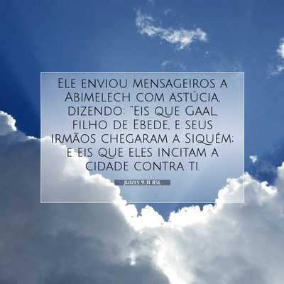 Picture 07 - Juízes 9:31 BSL - Ele enviou mensageiros a Abimelech com astúcia, - Bible Verse Picture