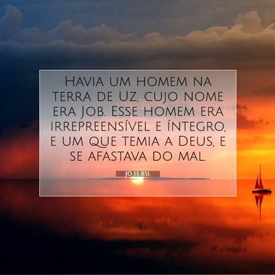 Picture 07 - Jó 1:1 BSL - Havia um homem na terra de Uz, cujo nome era Job. - Bible Verse Picture