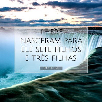 Picture 07 - Jó 1:2 BSL - There nasceram para ele sete filhos e três - Bible Verse Picture