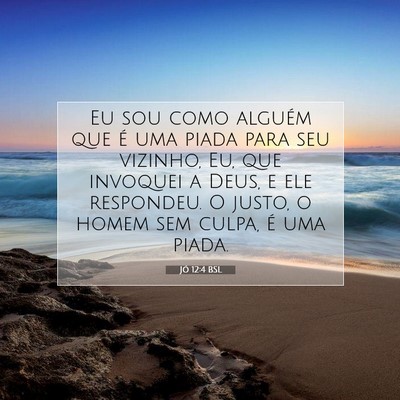 Picture 07 - Jó 12:4 BSL - Eu sou como alguém que é uma piada para seu - Bible Verse Picture