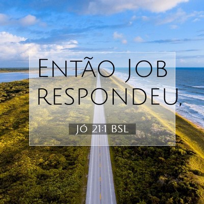 Picture 07 - Jó 21:1 BSL - Então Job - Bible Verse Picture