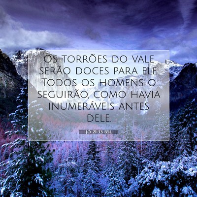 Picture 07 - Jó 21:33 BSL - Os torrões do vale serão doces para ele. Todos - Bible Verse Picture