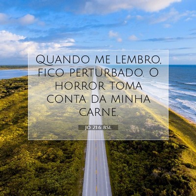 Picture 07 - Jó 21:6 BSL - Quando me lembro, fico perturbado. O horror toma - Bible Verse Picture