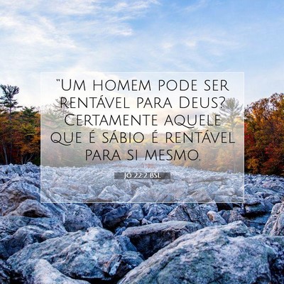 Picture 07 - Jó 22:2 BSL - “Um homem pode ser rentável para Deus? - Bible Verse Picture