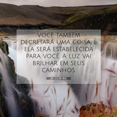 Picture 07 - Jó 22:28 BSL - Você também decretará uma coisa, e ela será - Bible Verse Picture