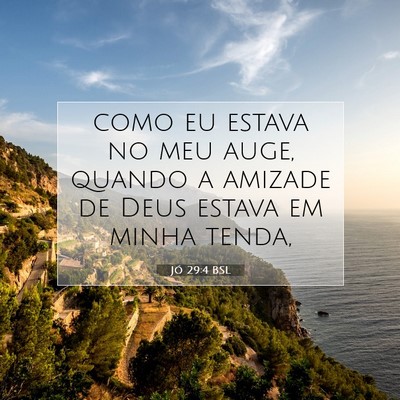 Picture 07 - Jó 29:4 BSL - como eu estava no meu auge, quando a amizade de - Bible Verse Picture