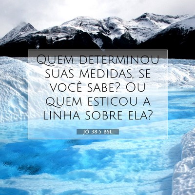 Picture 07 - Jó 38:5 BSL - Quem determinou suas medidas, se você sabe? Ou - Bible Verse Picture