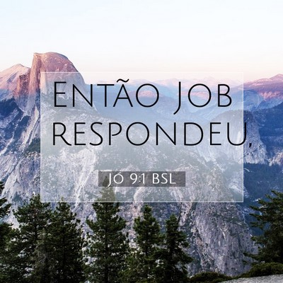 Picture 07 - Jó 9:1 BSL - Então Job - Bible Verse Picture