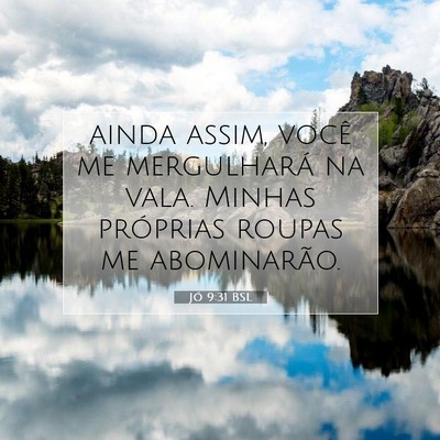 Picture 07 - Jó 9:31 BSL - ainda assim, você me mergulhará na vala. Minhas - Bible Verse Picture