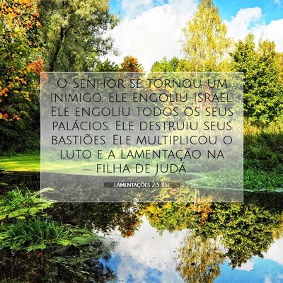 Picture 07 - Lamentações 2:5 BSL - O Senhor se tornou um inimigo. Ele engoliu - Bible Verse Picture