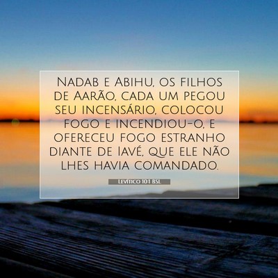 Picture 07 - Levítico 10:1 BSL - Nadab e Abihu, os filhos de Aarão, cada um pegou - Bible Verse Picture