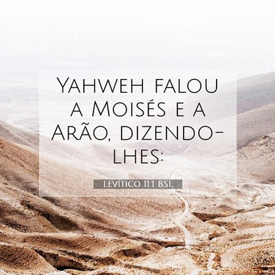 Picture 07 - Levítico 11:1 BSL - Yahweh falou a Moisés e a Arão, - Bible Verse Picture