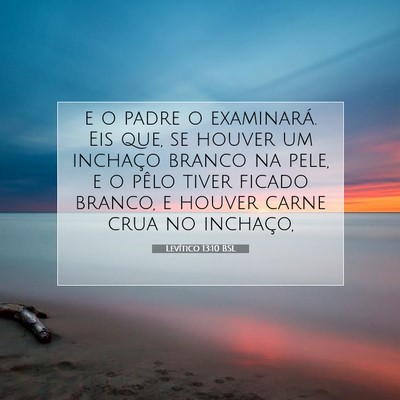 Picture 07 - Levítico 13:10 BSL - e o padre o examinará. Eis que, se houver um - Bible Verse Picture