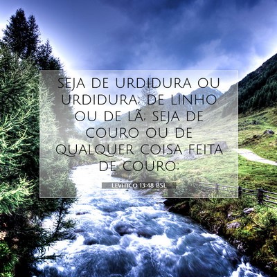 Picture 07 - Levítico 13:48 BSL - seja de urdidura ou urdidura; de linho ou de lã; - Bible Verse Picture