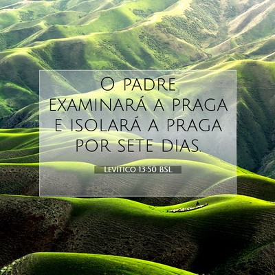 Picture 07 - Levítico 13:50 BSL - O padre examinará a praga e isolará a praga por - Bible Verse Picture