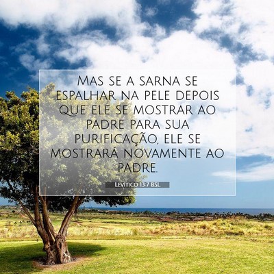 Picture 07 - Levítico 13:7 BSL - Mas se a sarna se espalhar na pele depois que ele - Bible Verse Picture