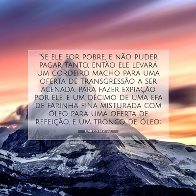 Picture 07 - Levítico 14:21 BSL - “Se ele for pobre, e não puder pagar tanto, - Bible Verse Picture