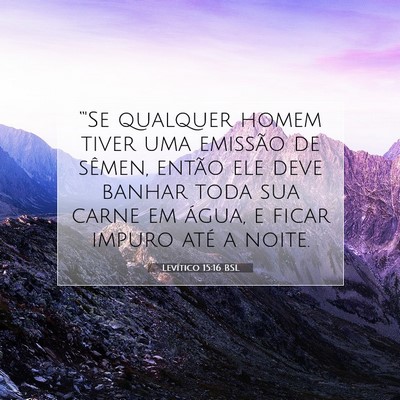 Picture 07 - Levítico 15:16 BSL - “'Se qualquer homem tiver uma emissão de - Bible Verse Picture