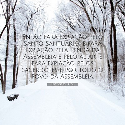 Picture 07 - Levítico 16:33 BSL - Então fará expiação pelo Santo Santuário; e - Bible Verse Picture