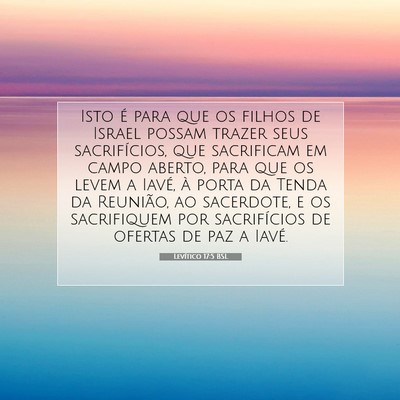 Picture 07 - Levítico 17:5 BSL - Isto é para que os filhos de Israel possam - Bible Verse Picture