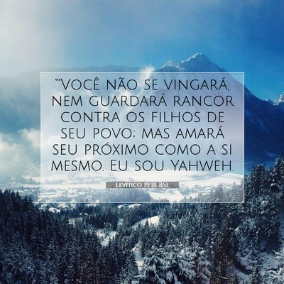 Picture 07 - Levítico 19:18 BSL - “'Você não se vingará, nem guardará rancor - Bible Verse Picture