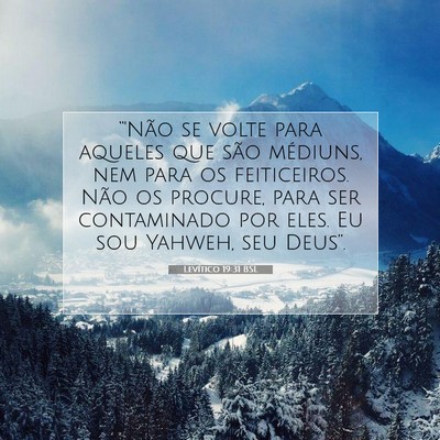 Picture 07 - Levítico 19:31 BSL - “'Não se volte para aqueles que são médiuns, - Bible Verse Picture