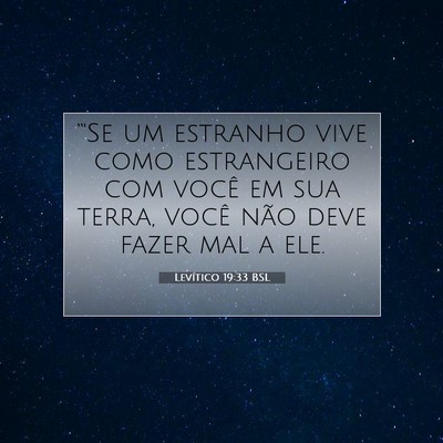 Picture 07 - Levítico 19:33 BSL - “'Se um estranho vive como estrangeiro com - Bible Verse Picture