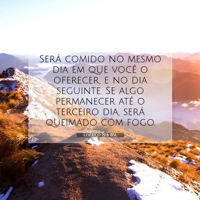 Picture 07 - Levítico 19:6 BSL - Será comido no mesmo dia em que você o - Bible Verse Picture