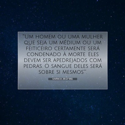 Picture 07 - Levítico 20:27 BSL - “'Um homem ou uma mulher que seja um médium ou - Bible Verse Picture